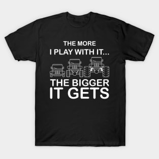 Cool The More I Play With It the Bigger It Gets Men Women T shirt T-Shirt